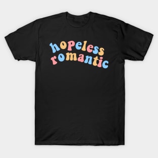 hopeless romantic T-Shirt
